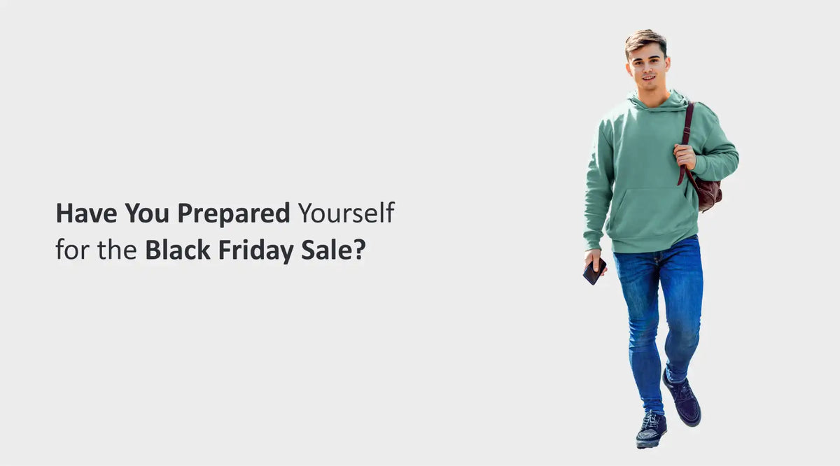 Have You Prepared Yourself for the Black Friday Sale?